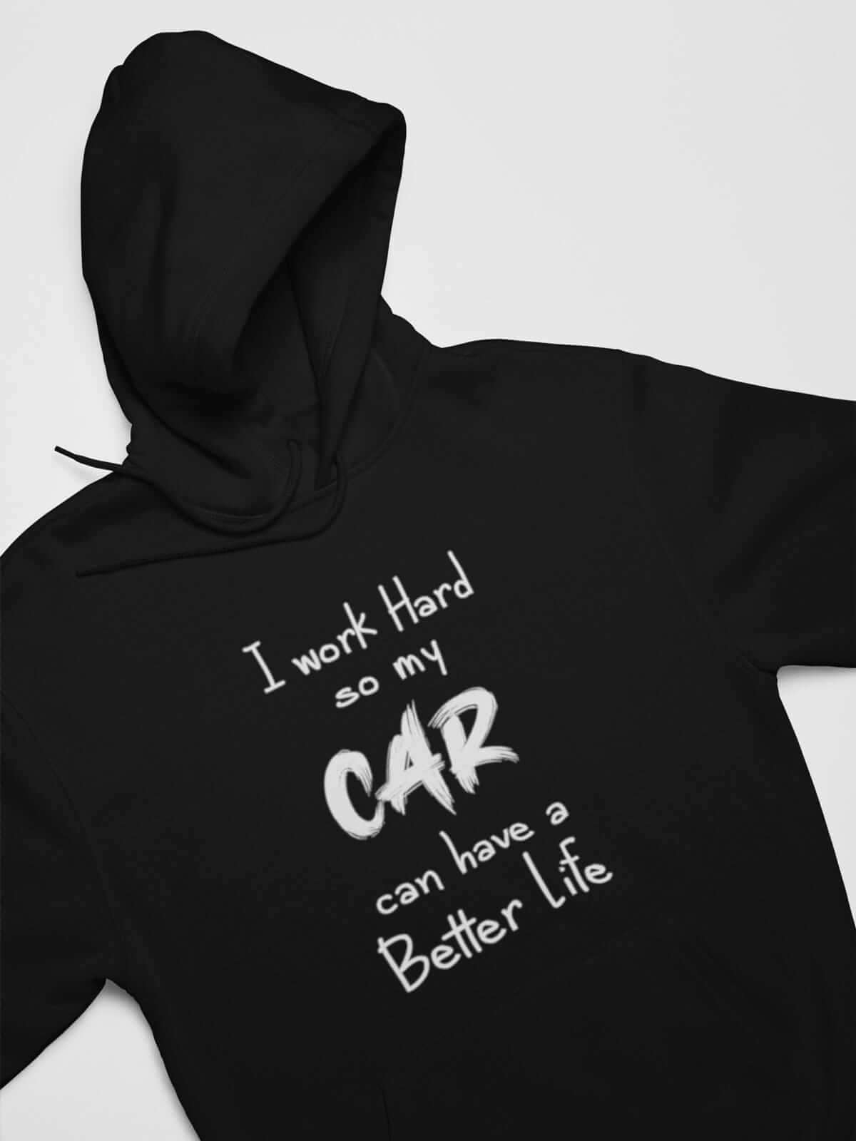 Working Hard For My Car Funny Car Enthusiast Hoodie