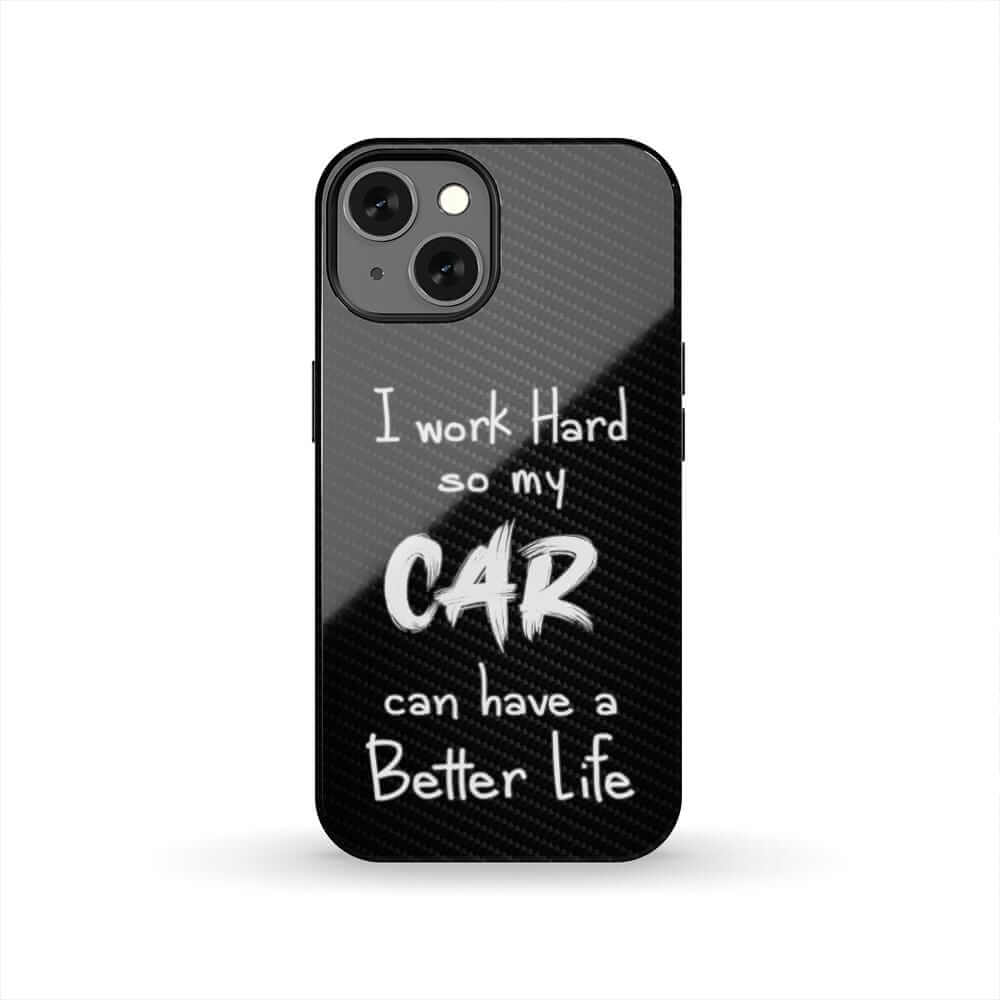 Working Hard For My Car Tough Phone Case | Funny Car Guy Gift
