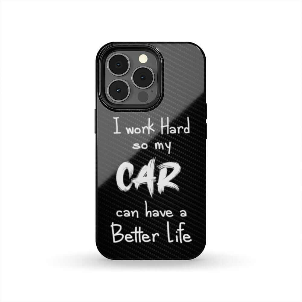Working Hard For My Car Tough Phone Case | Funny Car Guy Gift