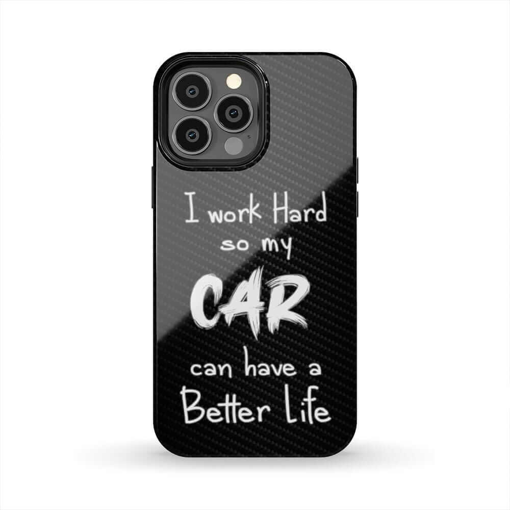 Working Hard For My Car Tough Phone Case | Funny Car Guy Gift