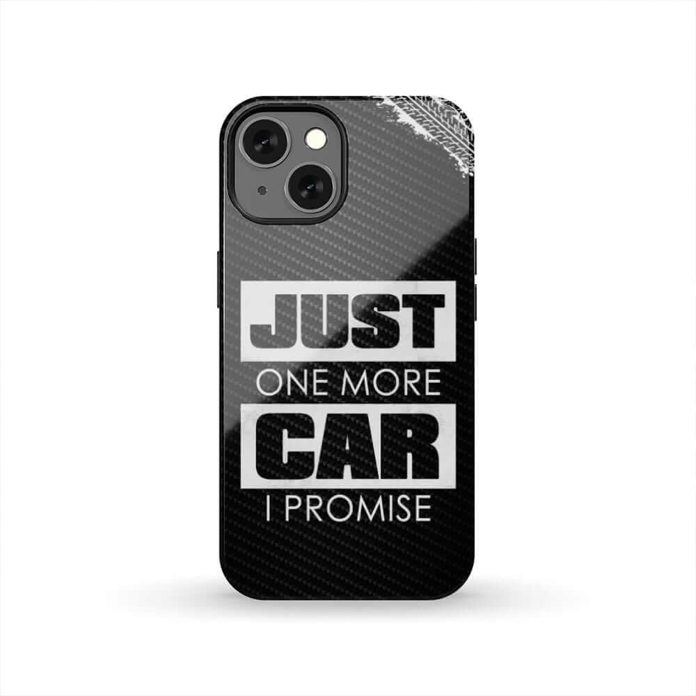 Just One More Car I Promise Tough Phone Case | Car Enthusiast Gift