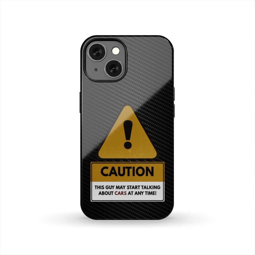 Caution May Start Talking About Cars Tough Phone Case | Car Gift