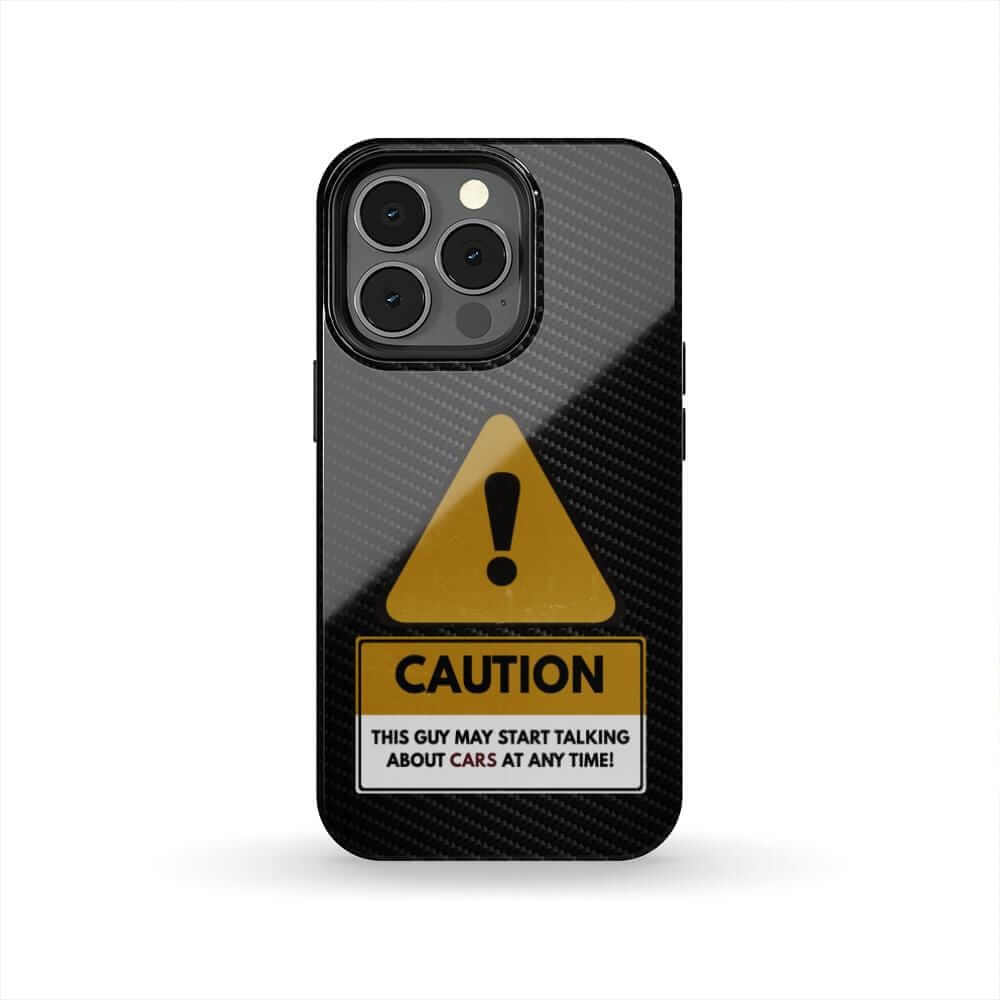Caution May Start Talking About Cars Tough Phone Case | Car Gift