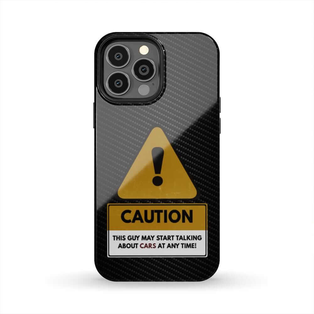 Caution May Start Talking About Cars Tough Phone Case | Car Gift