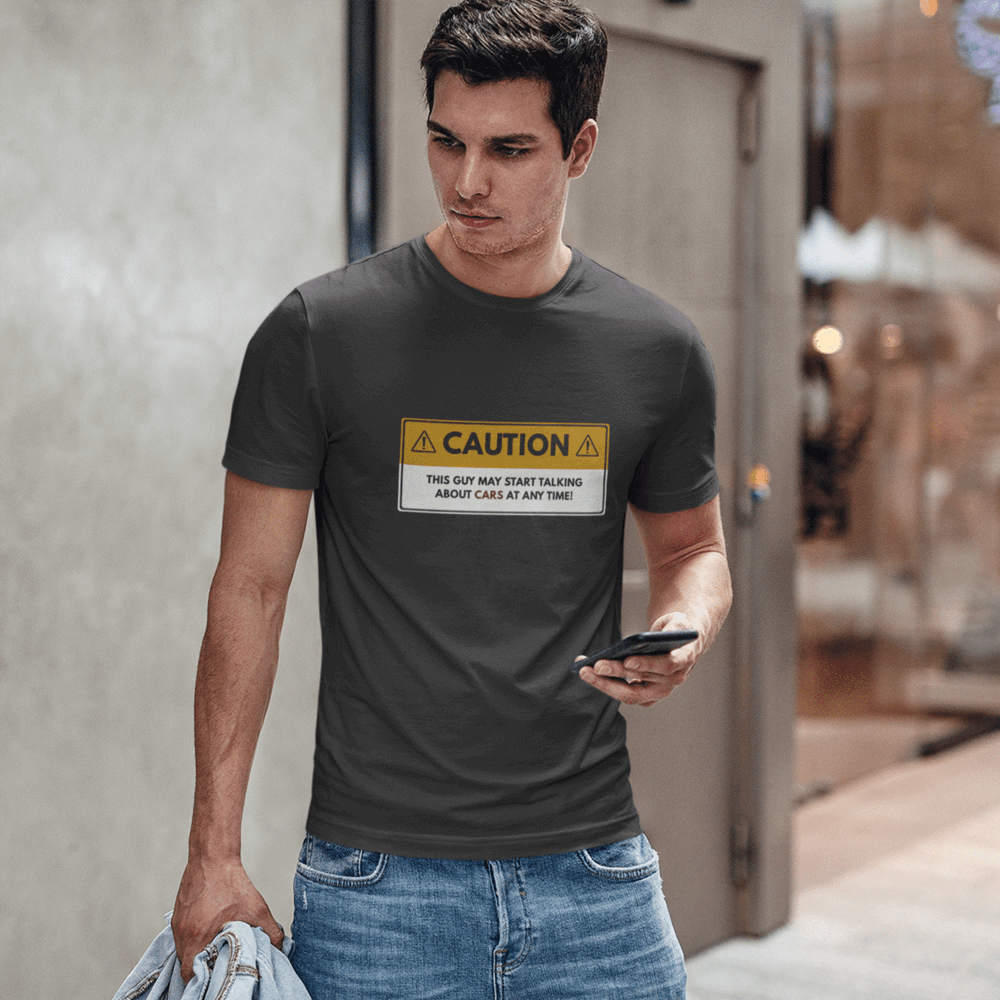 Caution: May Start Talking About Cars T-Shirt