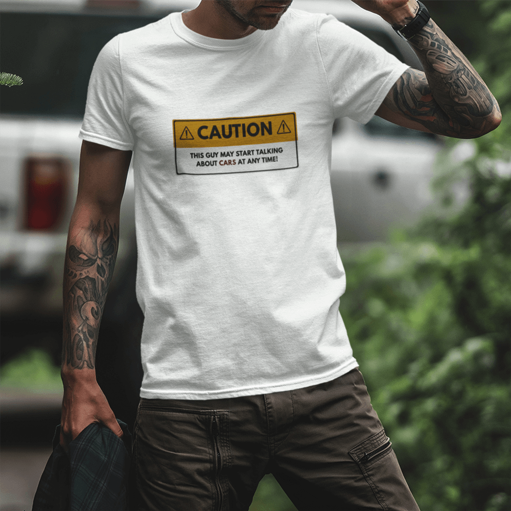 Caution: May Start Talking About Cars T-Shirt