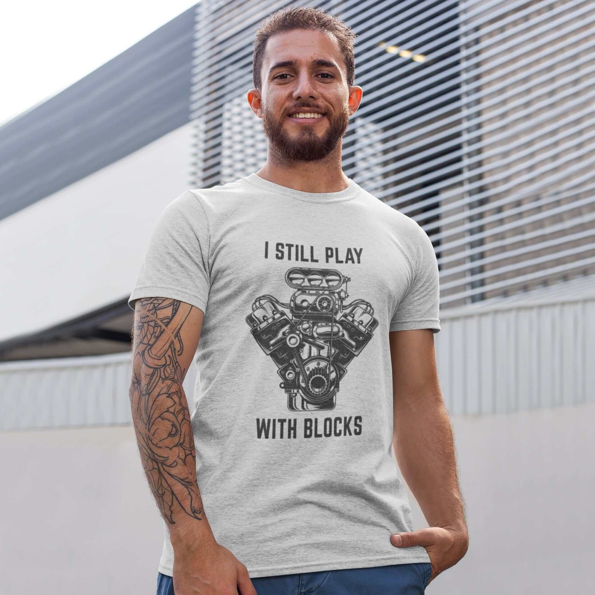 I Still Play With Blocks Funny Mechanic Car T-Shirt | Car Guy Gift