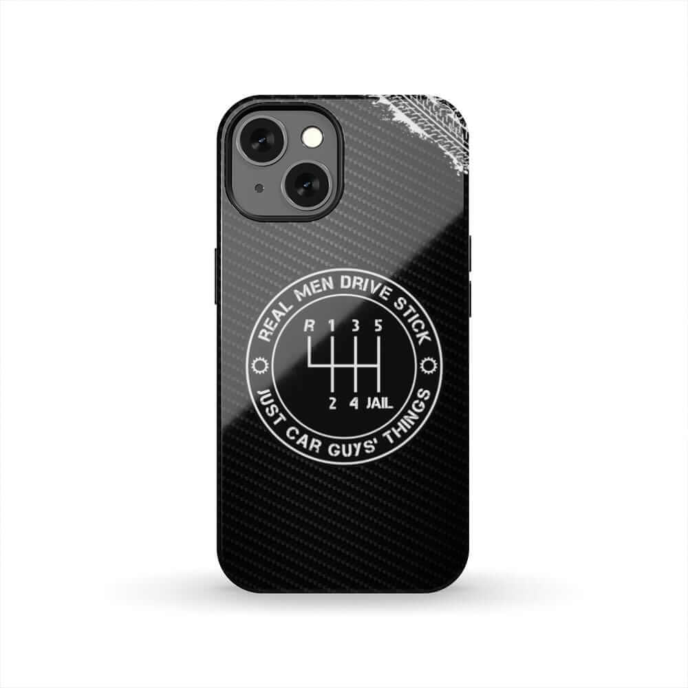 Real Men Drive Stick Manual Transmission Tough Phone Case | Car Guy Gift