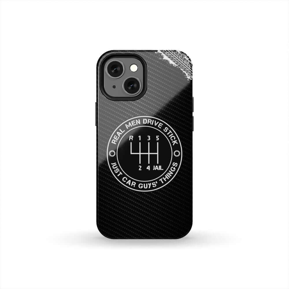 Real Men Drive Stick Manual Transmission Tough Phone Case | Car Guy Gift