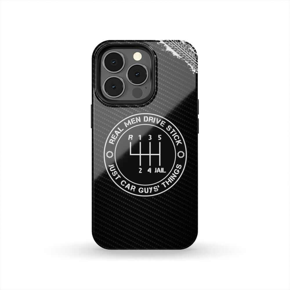 Real Men Drive Stick Manual Transmission Tough Phone Case | Car Guy Gift