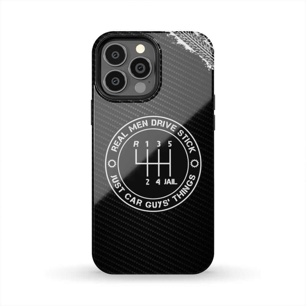 Real Men Drive Stick Manual Transmission Tough Phone Case | Car Guy Gift