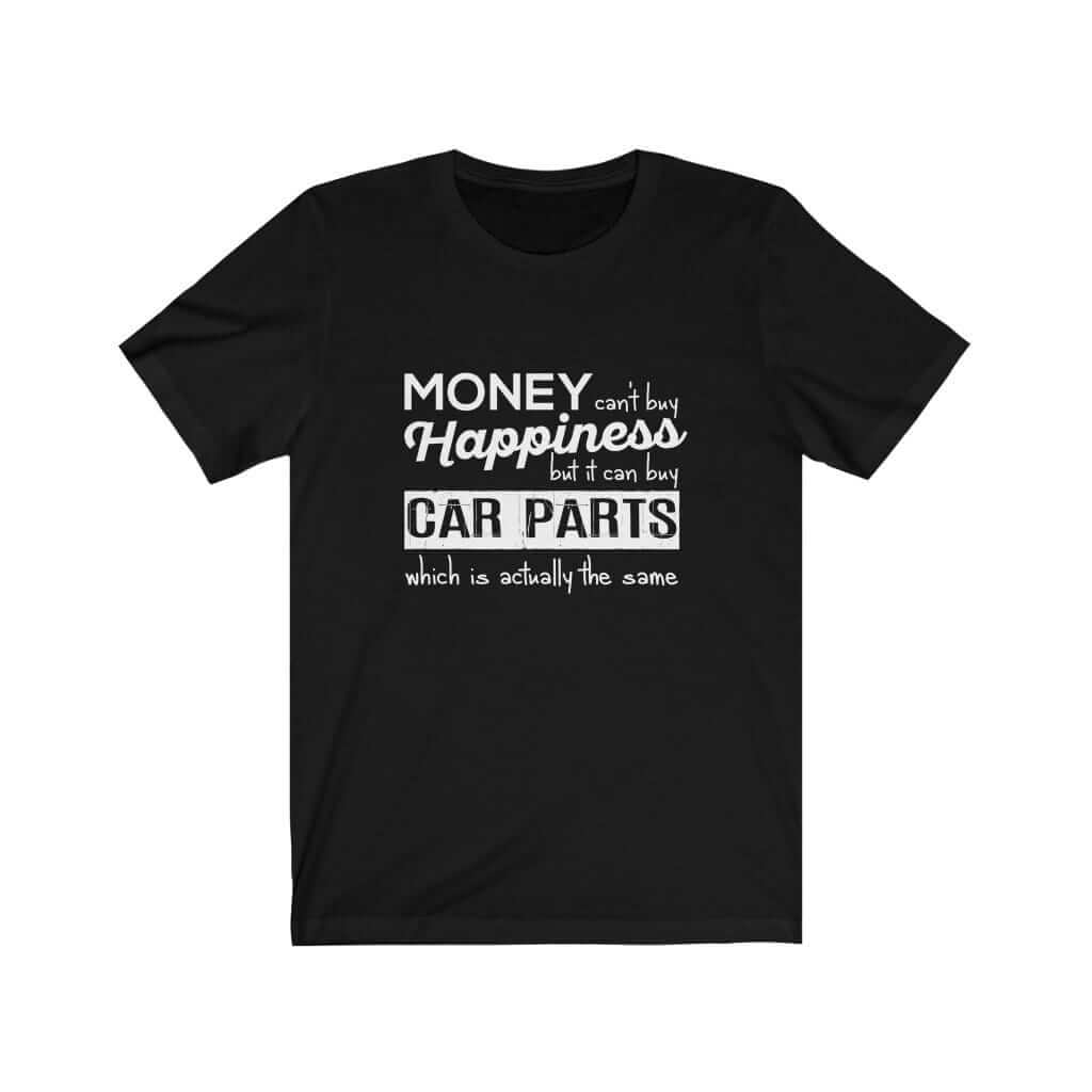 More Car Parts = Happiness T-Shirt