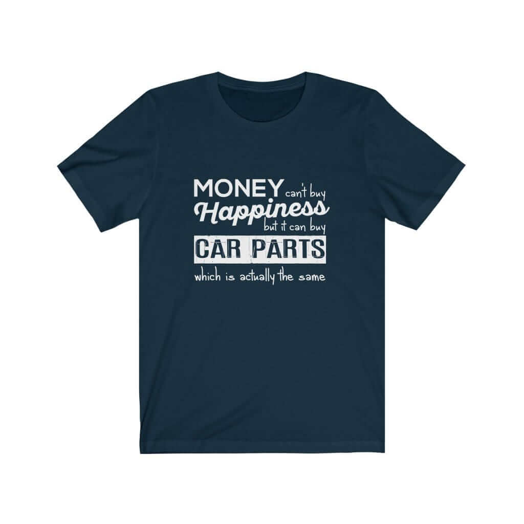 More Car Parts = Happiness T-Shirt