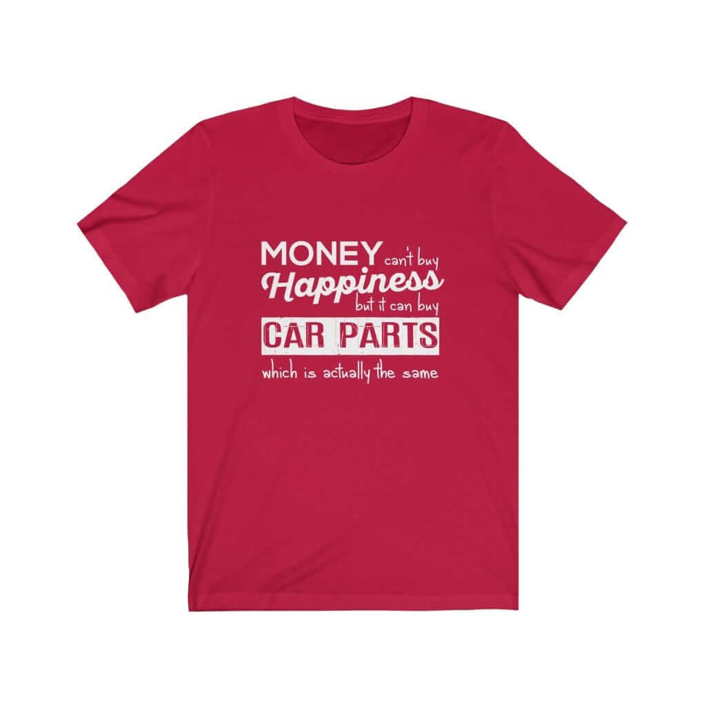 More Car Parts = Happiness T-Shirt