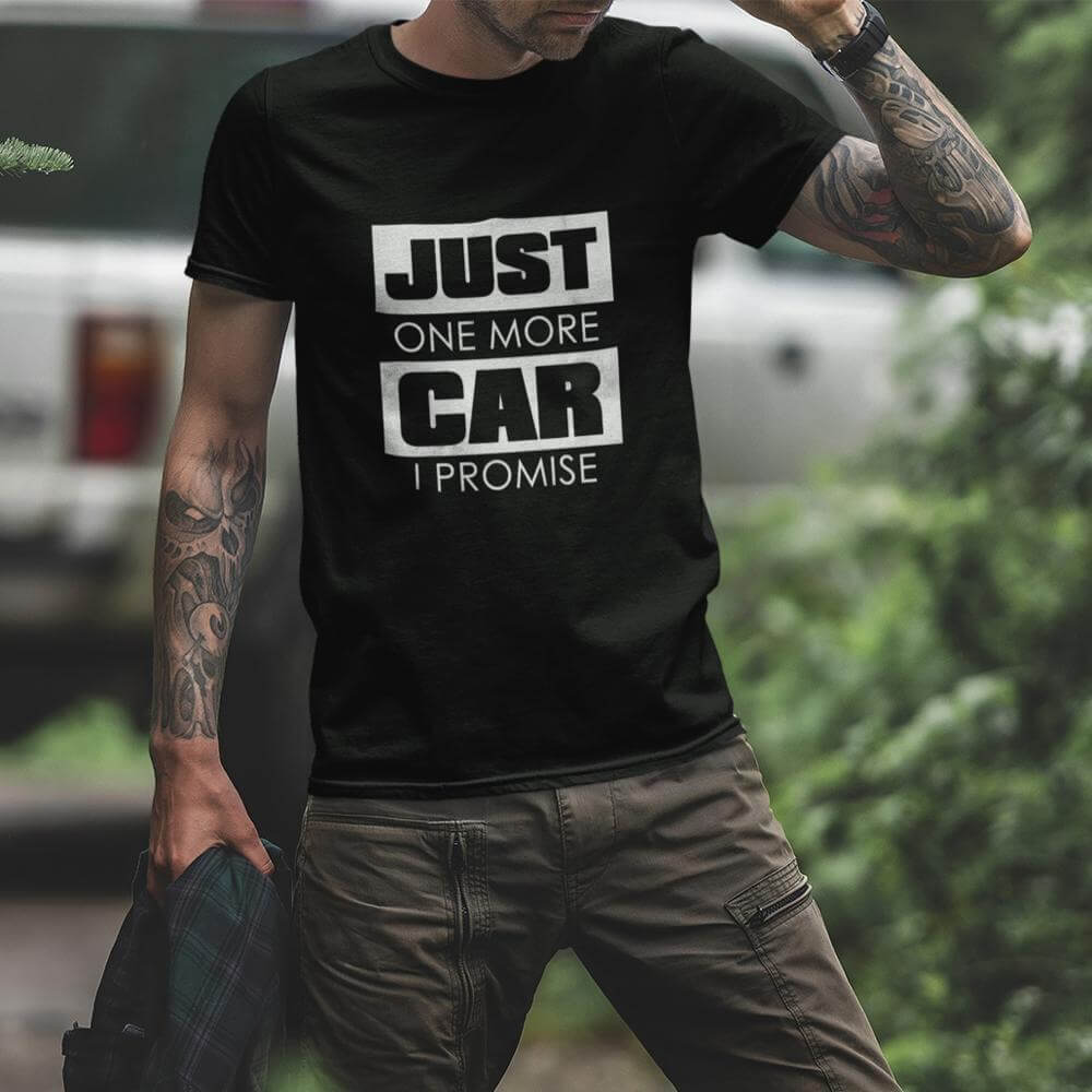 Just One More Car T-Shirt