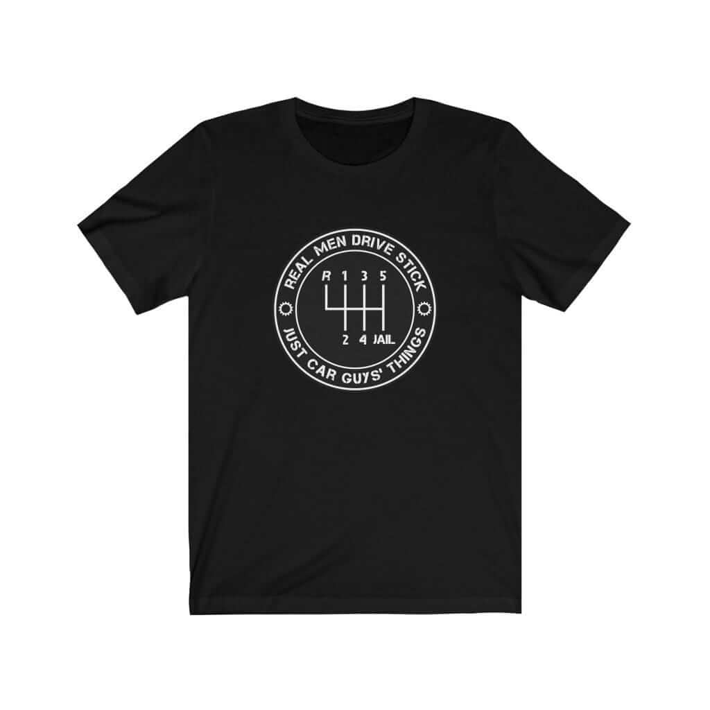 Real Men Drive Stick T-Shirt